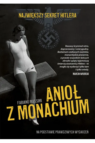 Anio� z Monachium. Najwi�kszy sekret Hitlera - Fabiano Massimi