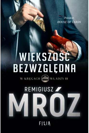 Wikszo bezwzgldna. W krgach wadzy. Tom 2 - Remigiusz Mrz