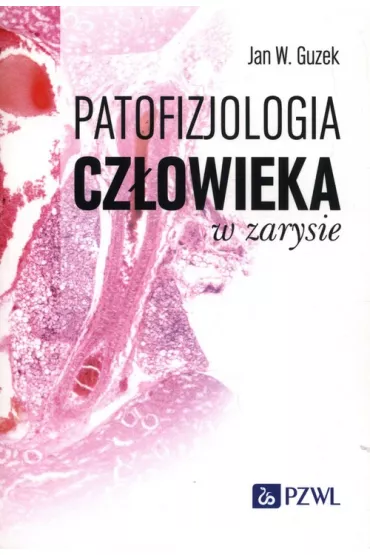 Patofizjologia cz�owieka w zarysie - Jan W. Guzek