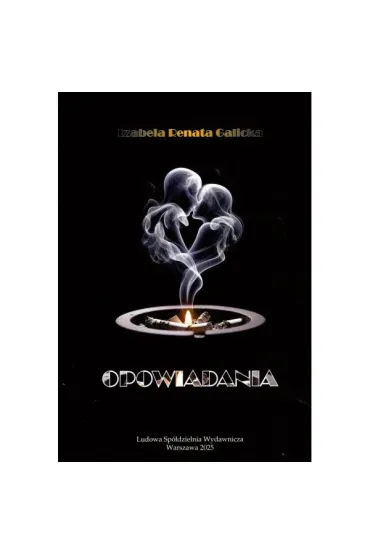 Opowiadania - Izabela Renata  Galicka