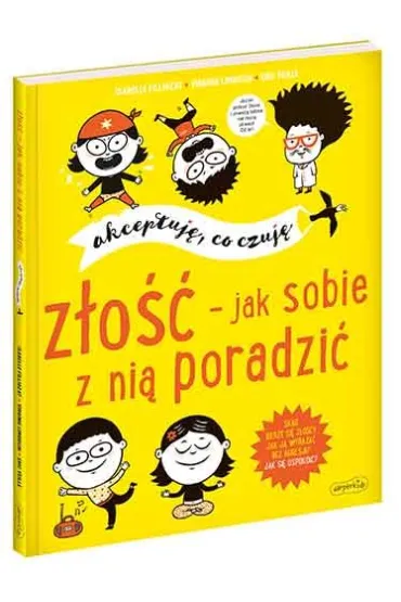 Akceptuj�, co czuj�. Z�o�� - jak sobie z ni� poradzi� - Isabelle Filliozat, Virginie Limousin, Eric  Veille