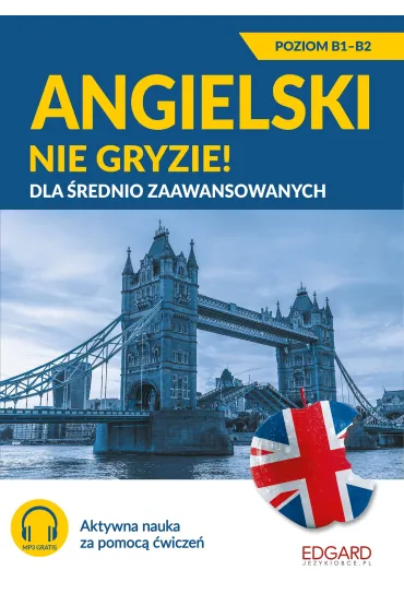 Angielski nie gryzie! Dla �rednio zaawansowanych - Katarzyna Zimnoch, Zuzanna Pytli�ska