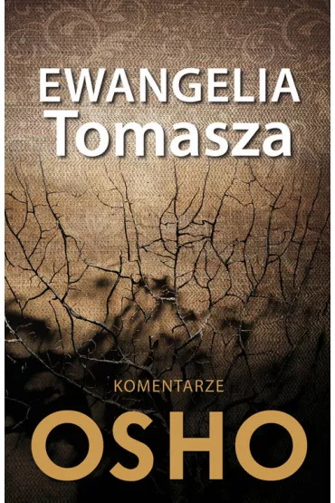Ewangelia Tomasza Komentarze OSHO - Osho
