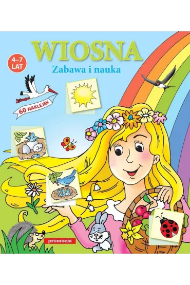 Wiosna. Zabawa i nauka. 60 naklejek