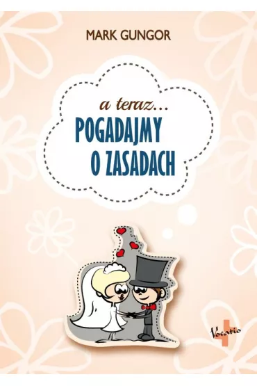 Pogadajmy o zasadach - Mark Gungor