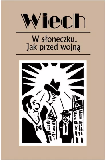 W s�oneczku. Jak przed wojn� - Stefan Wiech Wiechecki
