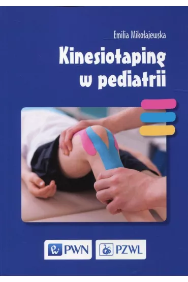 Kinesiotaping w pediatrii - Emilia Miko�ajewska