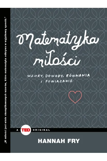 Matematyka mi�o�ci - Hannah Fry
