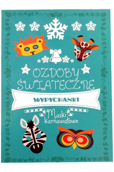 Ozdoby �wi�teczne. Maski karnawa�owe - Luba Ristujczina
