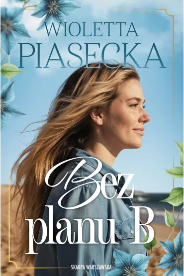 Bez planu B - Wioletta Piasecka