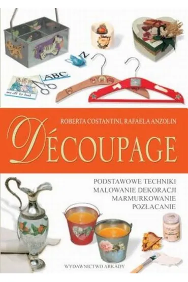 Decoupage - Rafaela Anzolin, Roberta Costantin