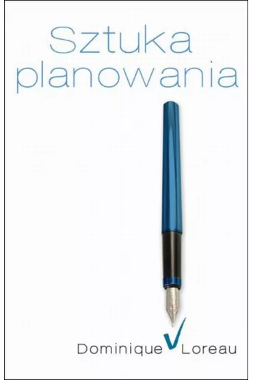 Sztuka planowania - Dominique Loreau