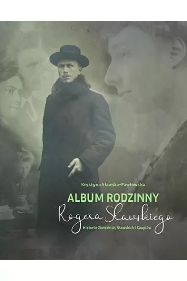 Album rodzinny Rogera S�awskiego - Krystyna  S�awska-Paw�owska