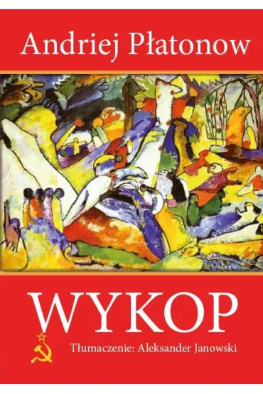 Wykop - Andriej P�atonow