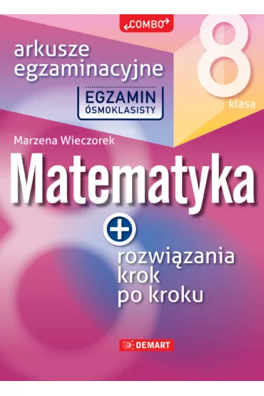 Egzamin smoklasisty. Matematyka. Arkusze egzaminacyjne. Klasa 8 - Marzena Wieczorek