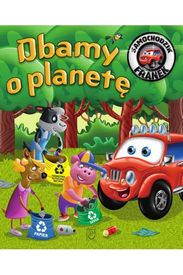 Dbamy o planet�. Samochodzik Franek - Katarzyna Sm�ka-Majerczak