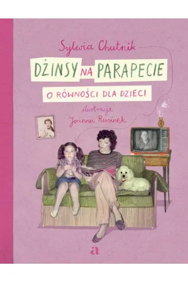 D�insy na parapecie. O r�wno�ci dla dzieci - Sylwia Chutnik
