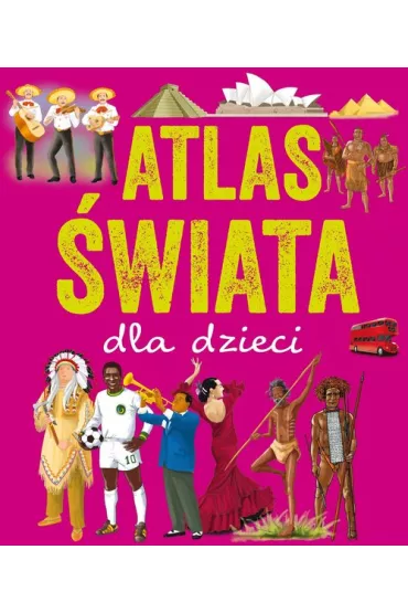 Atlas �wiata dla dzieci