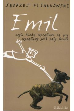 eBook Emil, czyli kiedy szczliwe s psy, szczliwy jest cay wiat mobi epub