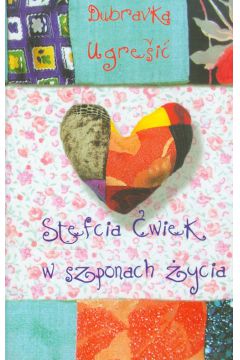 Stefcia �wiek w szponach �ycia - Ugresic Dobravka