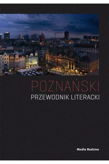 Pozna�ski przewodnik literacki - Pawe� Cieliczko