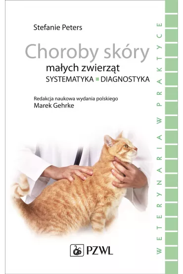 Choroby sk�ry ma�ych zwierz�t - Stefanie Peters