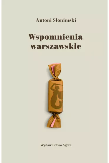 Wspomnienia warszawskie - Antoni S�onimski