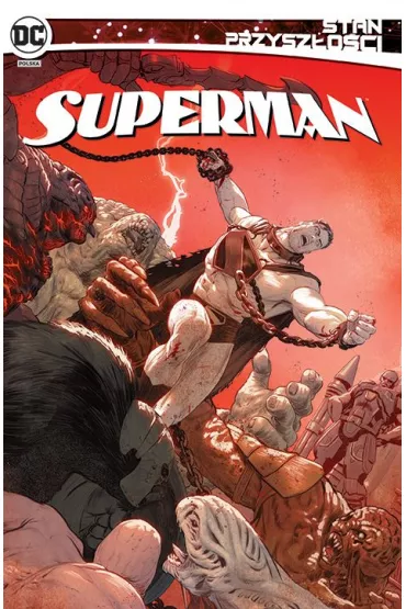 Uniwersum DC Stan przysz�o�ci. Superman - Steve Pugh, Mikel Janin, John Timms, Jeremy Adams, Phillip Kennedy  Johnson, Sean Lewis