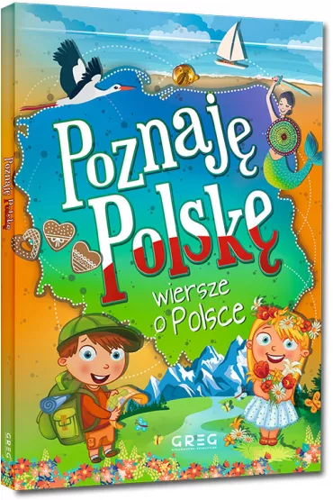 Poznaj� Polsk�. Wiersze o Polsce - Patrycja Wojtkowiak-Sk�ra