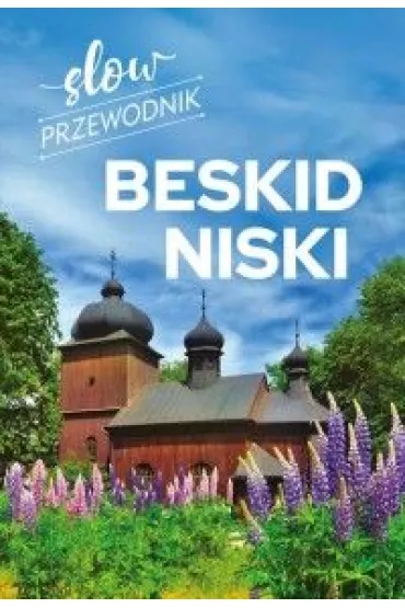 Slow przewodnik. Beskid Niski - Katarzyna Zaparaniuk