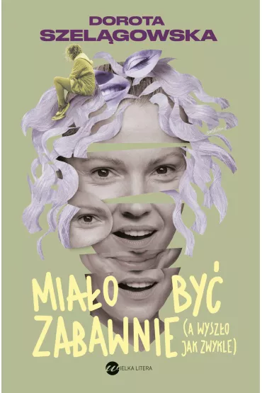 eBook Mia�o by� zabawnie, a wysz�o jak zwykle mobi epub - Dorota Szel�gowska