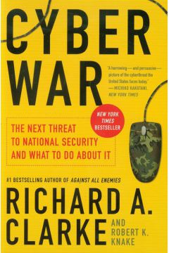 Cyber War - Clarke Richard A. - Richard Clarke