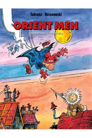 Orient Men. �mieszy, tumani, przestrasza - Tadeusz Baranowski
