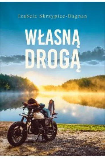 W�asn� drog� - Izabela  Skrzypiec-Dagnan