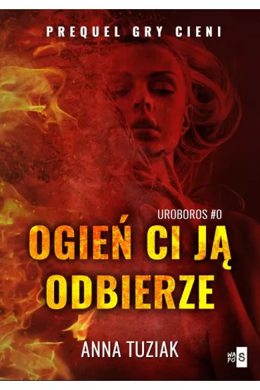 eBook Ogie ci j odbierze. Uroboros. Tom 0 mobi epub - Anna Tuziak