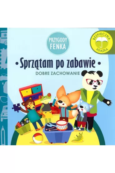 Przygody Fenka. Dobre zachowanie. Sprz�tam po zabawie - Magdalena Gruca