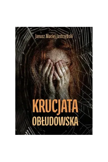 Krucjata ob�udowska - Janusz Maciej Jastrz�bski
