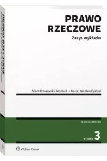 Prawo rzeczowe. Zarys wyk�adu - Adam Brzozowski, Wies�aw Opalski, Wojciech Kocot
