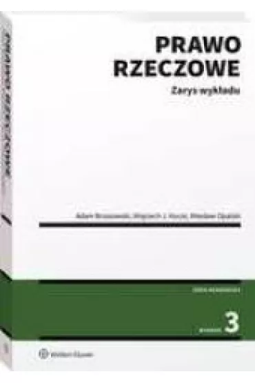 Prawo rzeczowe. Zarys wyk�adu - Adam Brzozowski, Wies�aw Opalski, Wojciech Kocot