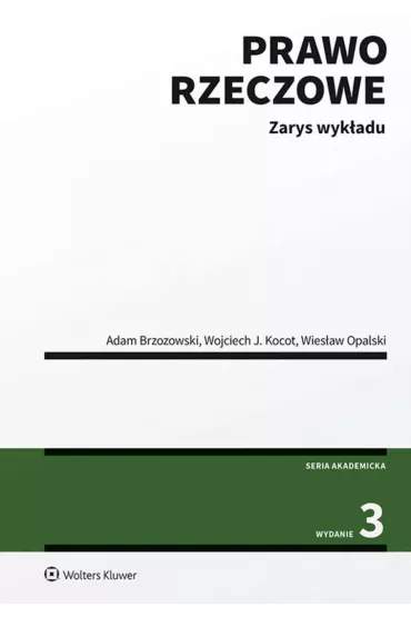 Prawo rzeczowe. Zarys wyk�adu - Adam Brzozowski, Wies�aw Opalski, Wojciech Kocot