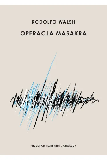eBook Operacja Masakra mobi epub - Rodolfo Walsh