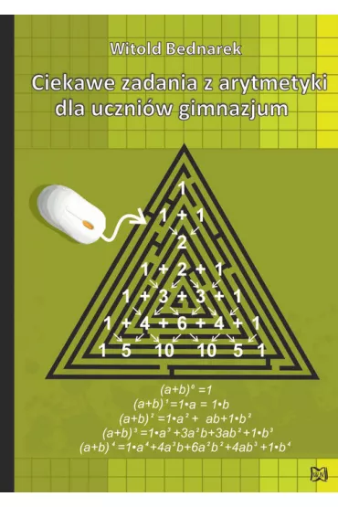 Ciekawe zadania z arytmetyki dla uczni�w gimnazjum - Witold Bednarek