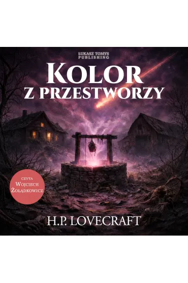 Audiobook Kolor z przestworzy mp3 - Howard Phillips Lovecraft