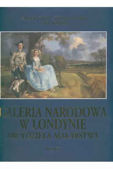 Arcydzie�a Malarstwa. Galeria Narodowa w Londynie - William Barcham, Gentili Augusto, Linda Whiteley