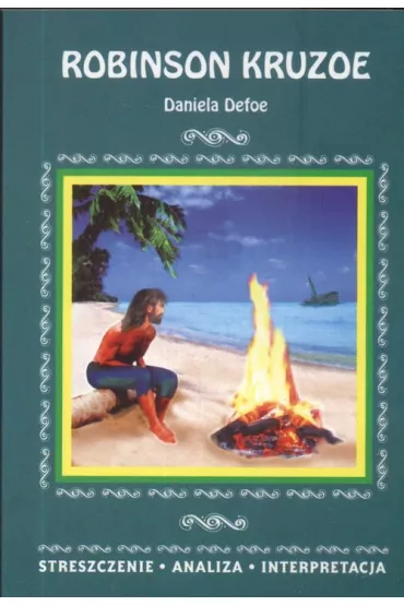 Streszczenia - Robinson Kruzoe  LITERAT - Daniel Defoe