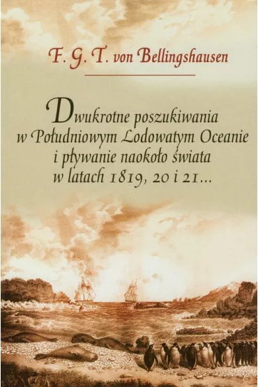 Dwukrotne poszukiwania w Po�udniowym Lodowatym.. - Fabian Bellingshausen