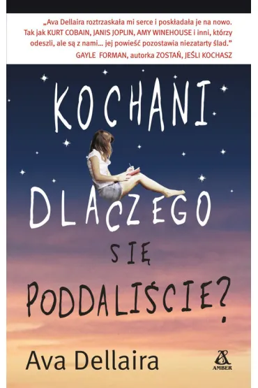 Kochani, dlaczego si� poddali�cie? - Ava Dellaira
