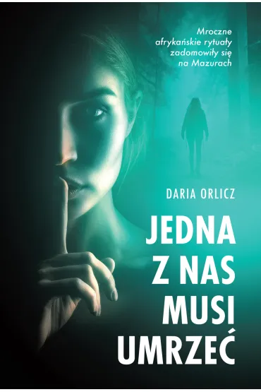 Jedna z nas musi umrze� - Daria Orlicz