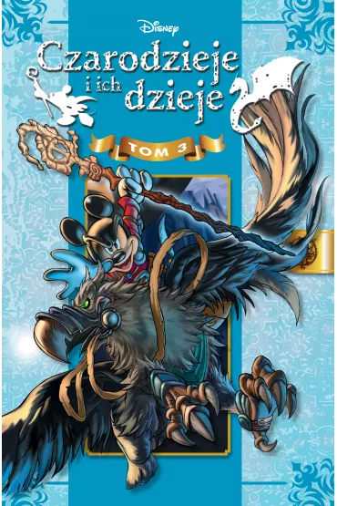 Czarodzieje i ich dzieje. Tom 3 - Roberto Marini, Stefano Ambrosio, Alessandro Perina, Lorenzo Pastrovicchio, Marco Palazzi, Maria  Muzzolini, Matteo Venerus, Roberto Vian