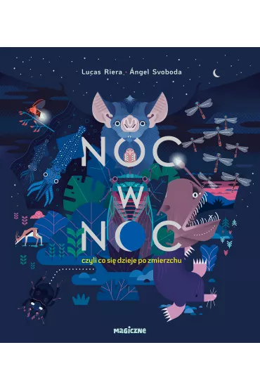 Noc w noc, czyli co si� dzieje po zmierzchu - Lucas  Riera